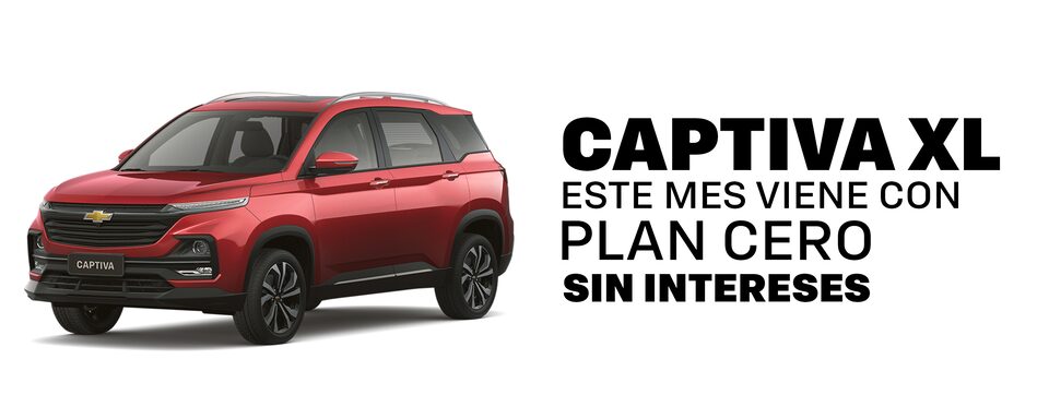 Captiva XL viene con plan cero sin intereses